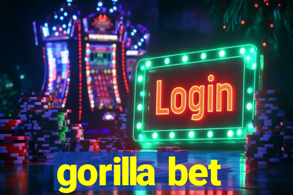 gorilla bet